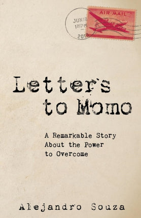 Letters to Momo: A Remarkable Story About the
