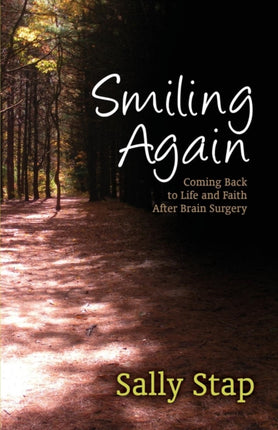 Smiling Again: Coming Back to Life and Faith