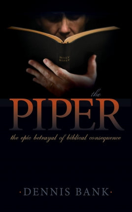 The Piper: The Epic Betrayal of Biblical