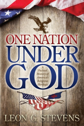 One Nation Under God: A Factual History of