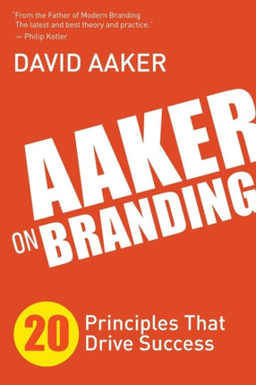 Aaker on Branding: 20 Principles That Drive