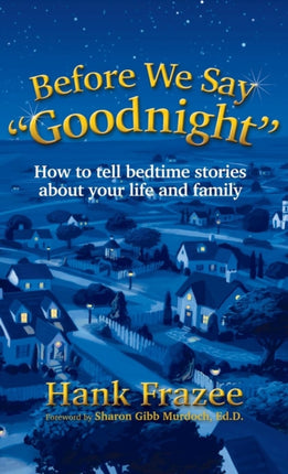 Before We Say  Goodnight : How to Tell Bedtime