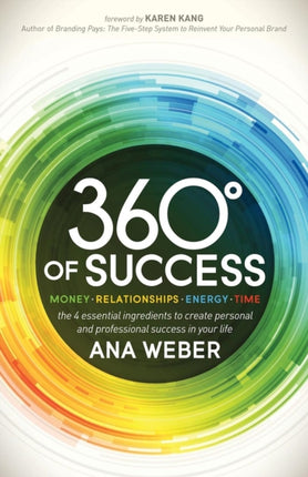 360 Degrees of Success: Money, Relationships,