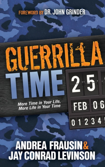Guerrilla Time: More Time In Your Life, More Life