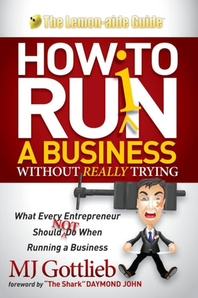 How to Ruin a Business Without Really Trying: