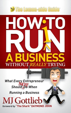 How to Ruin a Business Without Really Trying: