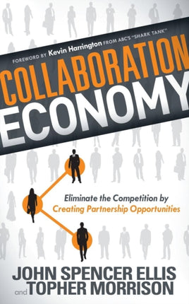 Collaboration Economy: Eliminate the Competition