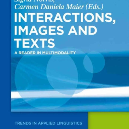 Texts, Images, and Interactions: A Reader in Multimodality