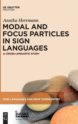 Modal and Focus Particles in Sign Languages: A