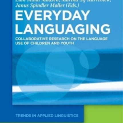 Everyday Languaging: Collaborative Research on the Language Use of Children and Youth