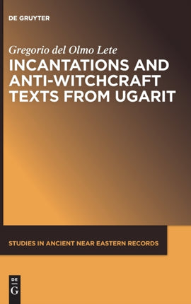 Incantations and Anti-Witchcraft Texts from