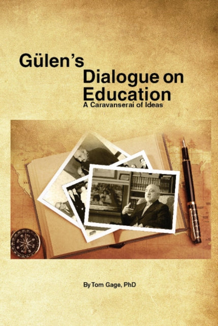 Gülens Dialogue on Education: A Caravanserai of Ideas