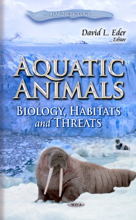 Aquatic Animals: Biology, Habitats & Threats