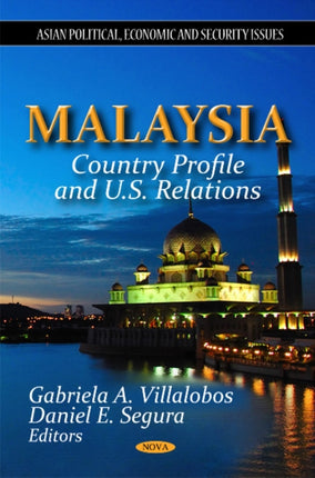 Malaysia: Country Profile & U.S. Relations