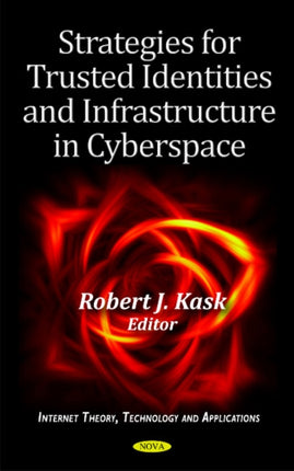 Strategies for Trusted Identities & Infrastructure in Cyberspace