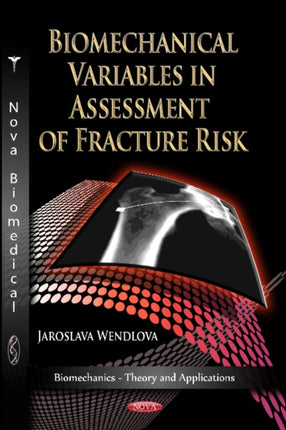 Biomechanical Variables in Assessment of Fracture