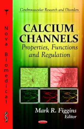 Calcium Channels: Properties, Functions and
