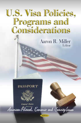 U.S. Visa Policies, Programs & Considerations