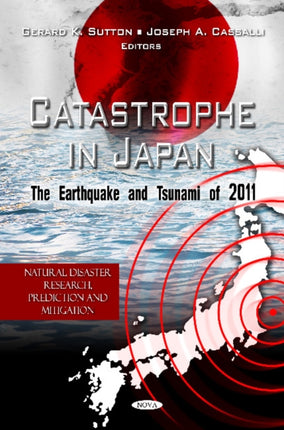 Catastrophe in Japan: The Earthquake & Tsunami of 2011