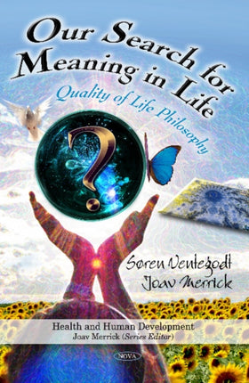 Our Search for Meaning in Life: Quality of Life Philosophy