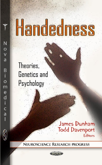 Handedness: Theories, Genetics & Psychology