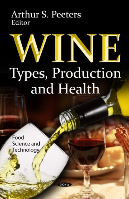 Wine: Types, Production & Health