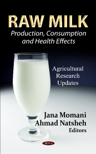 Raw Milk: Production, Consumption & Health Effects