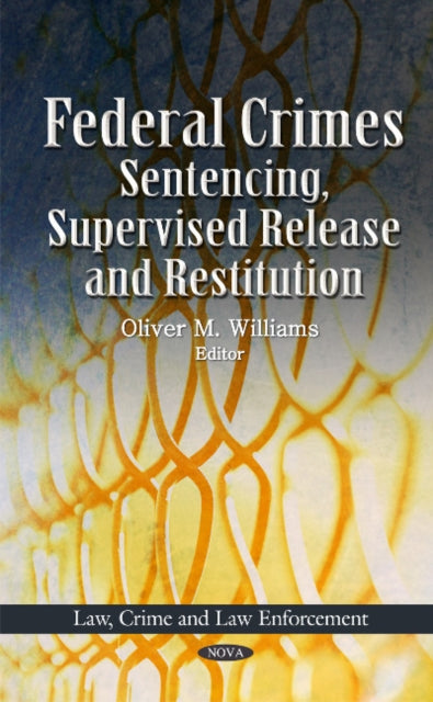 Federal Crimes: Sentencing, Supervised Release &