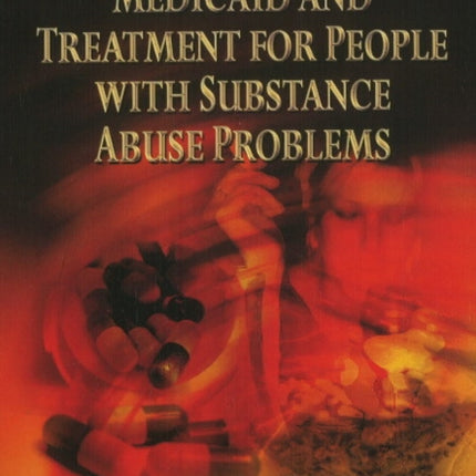 Medicaid & Treatment for People with Substance Abuse Problems