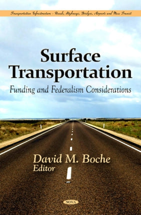 Surface Transportation: Funding & Federalism Considerations