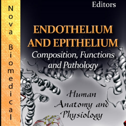 Endothelium & Epithelium: Composition, Functions
