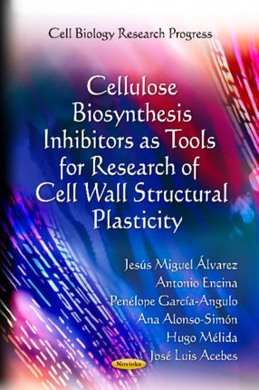 Cellulose Biosynthesis Inhibitors as Tools for Research of Cell Wall Structural Plasticity