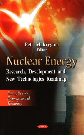 Nuclear Energy: Research, Development & New