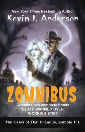 Dan Shamble, Zombie P.I. ZOMNIBUS: Contains the
