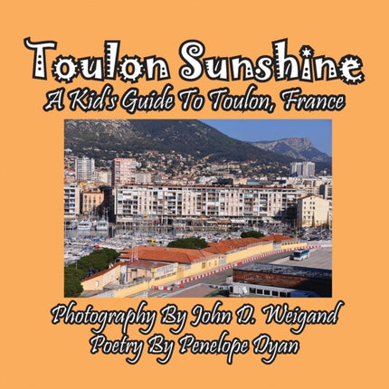 Toulon Sunshine -- A Kid's Guide To Toulon,