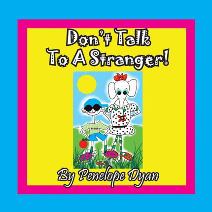 Don't Talk To A Stranger!
