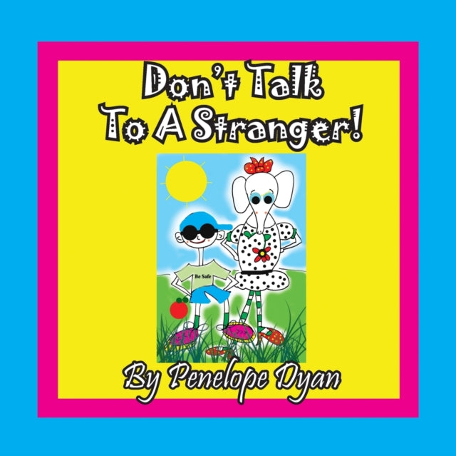 Don't Talk To A Stranger!