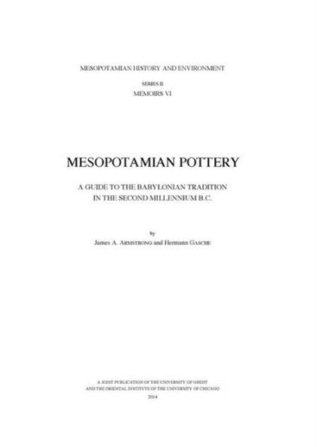 Mesopotamian Pottery: A Guide to the Babylonian Tradition in the Second Millennium B.C.