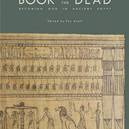 Book of the Dead: Becoming God in Ancient Egypt