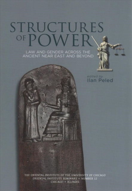 Structures of Power: Law and Gender Across the Ancient Near East and Beyond