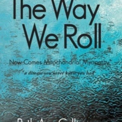 The Way We Roll, Now Comes Mitochondrial Myopathy