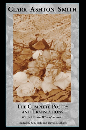 The Complete Poetry and Translations Volume 2: The Wine of Summer