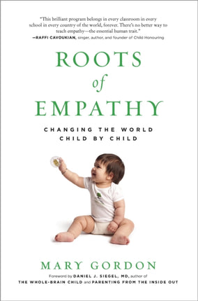 Roots of Empathy: Changing the World Child by Child