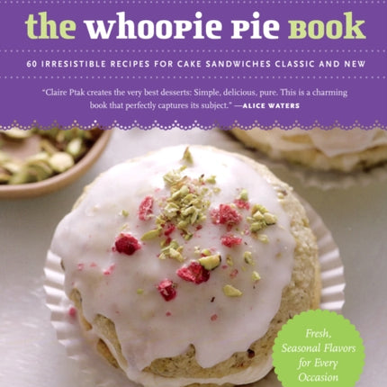 The Whoopie Pie Book: 60 Irresistible Recipes for