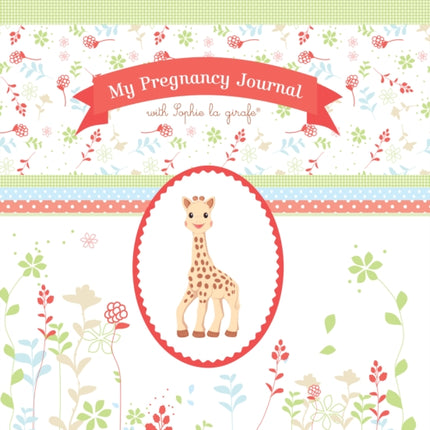 My Pregnancy Journal with Sophie la Girafe