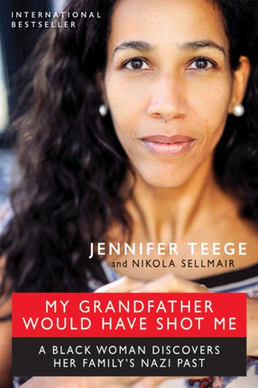 My Grandfather Would Have Shot Me: A Black Woman
