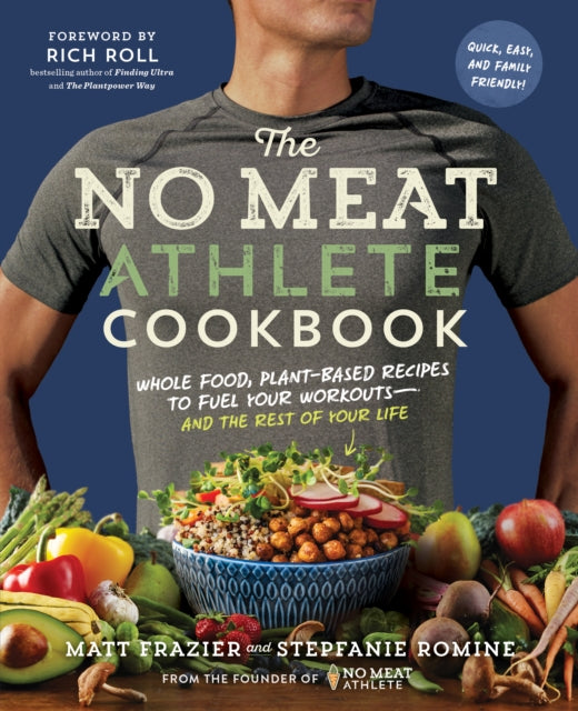 No Meat Athlete Cookbook