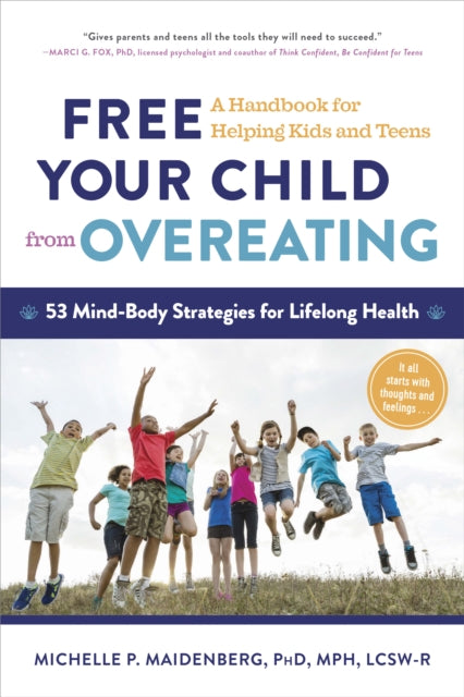 Free Your Child from Overeating: A Handbook for