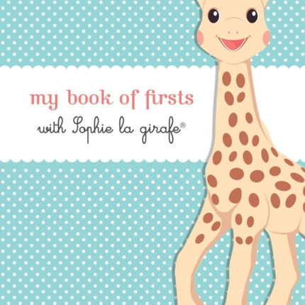 My Book of Firsts with Sophie La Girafe(r)