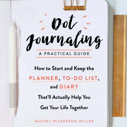Dot Journaling - A Practical Guide: How to Start